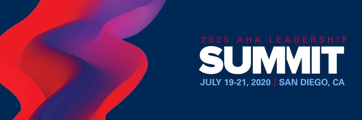 2020 AHA Leadership Summit banner. April 19-21, 2020. San Diego, CA.